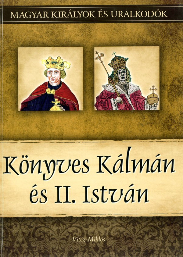 Könyves Kálmán és II. István - A magyar királyok és uralkodók 5. akciós termékkép 1